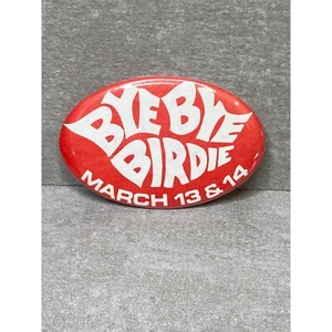 Insignia Pinback Botón Vintage "Bye Bye Birdie" 2 3/4" x 1 3/4" - Imagen 1 de 3
