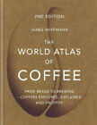 L'Atlas mondial du café : des grains à la brasserie - cafés explorés, expliqués