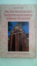 Die mittelalterliche Backsteinarchitektur Norddeutschlands Josef Böker, Hans: