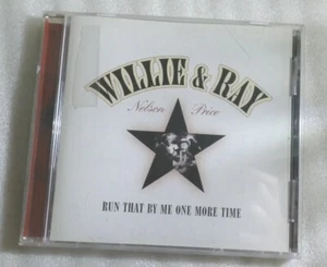 WILLIE NELSON AND RAY PRICE Run That by Me One More Time CD 2003 - Imagen 1 de 7