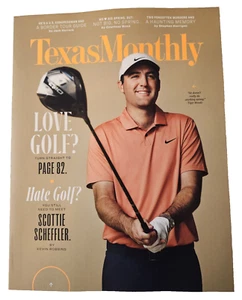 Texas Monthly Magazine 2025 Apr ~Love Golf? ~Hate Golf? ~Scottie Scheffler - Foto 1 di 3