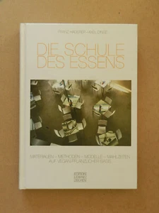 Die Schule des Essens Franz Haderer Axel Dinse Kochbuch Vegan Rezepte Buch - Bild 1 von 1