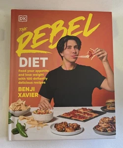 The Rebel Diet: Feed Your Appetite and Lose Weight HARDCOVER by Benji Xavier - Bild 1 von 2