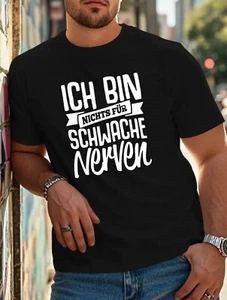 Ich bin nichts für Schwache Nerven Herren Fun Shirts bis 5XL - Bild 1 von 8