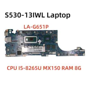 LA-G651P For Lenovo S530-13IWL Motherboard CPU I5-8265U GPU MX150 8G 5B20S41586 - Picture 1 of 4