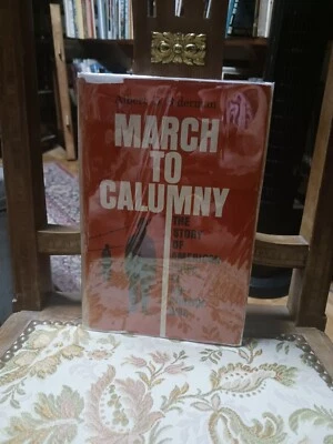 March To Calumny The Story Of American POWs In The Korean War Signed 1963 HC - Image 1 of 4