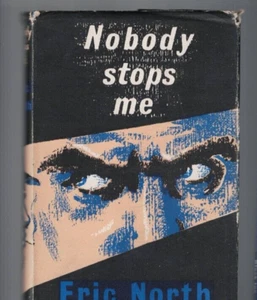 CRIME FICTION ,NOBODY STOPS ME by ERIC NORTH , HC/DJ , 1960 , 1ST ED - Picture 1 of 1