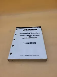2002 AC DELCO DURASTOP BRAKE PARTS COMPETITIVE REFERENCE BUYERS GUIDE CATALOG - Picture 1 of 9