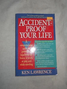 Accident-Proof Your Life by Ken Lawrence (1994, Paperback) - Picture 1 of 8