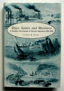Ships, Saints and Mariners: A Maritime Encyclopedia of Mormon Migration, C Sonne - Imagen 1 de 5