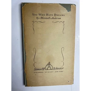 You Who Have Dreams Maxwell Anderson Signed First Edition 1925, #20 of 1000 - Bild 1 von 12