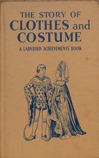 The story of clothes and costume (Ladybird 'Achievements' books), Bowood, Richar
