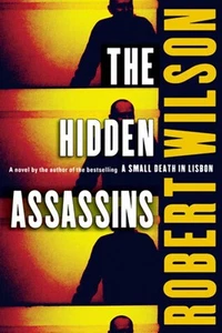 The Hidden Assassins By Robert Willson (Hardcover) - Foto 1 di 1