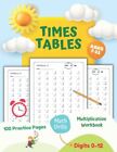 Times Tables: Multiplication Workbook: 100 Practice Pages - Timed Tests, Digits