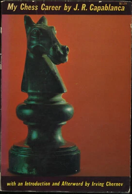 My Chess Career J R Capablanca  1966 - Image 1 of 4
