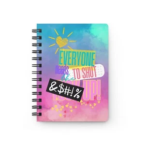 Colorful Spiral Bound Notebook Everyone needs to shut the f##k up (STFU) - Picture 1 of 5