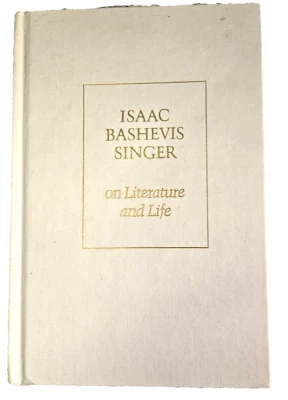 Isaac Bashevis Singer on Literature and Life SIGNED Paul Rosenblatt UofA 1979 - Image 1 of 4