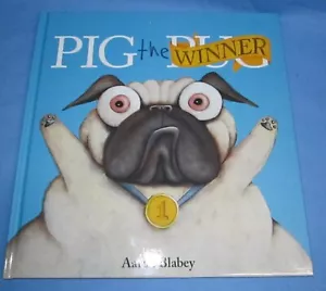 Pig the Winner by Aaron Blabey (2017, Hardcover) .. from Pig the Pug Series - Imagen 1 de 5
