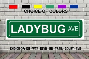 Letrero de calle LADYBUG AVE 4 x 18" TODO metal novedad eslogan ANIMALES DE VIDA SILVESTRE - Imagen 1 de 1