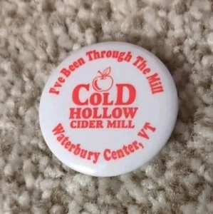 Vintage Button Pin Cold Hollow Cider Mill Vermont Ive Been Through The Mill - Picture 1 of 2