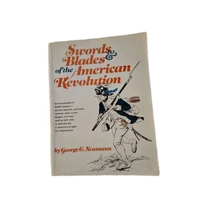 Swords and Blades of the American Revolution by George C Neumann - Bild 1 von 3