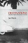 Destinations: Essays from Rolling Stone: 677 (Galaxy B by Morris, Jan 0195030699
