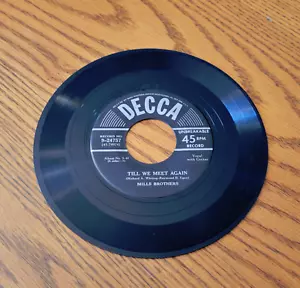 MILLS BROTHERS - TILL WE MEET AGAIN / HONEY DAT I LOVE SO WELL - 45 - FAST SHIP! - Foto 1 di 2