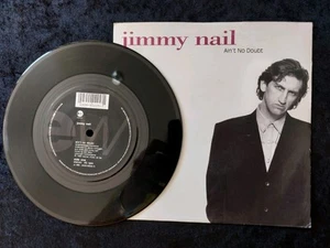 JIMMY NAIL**AIN'T NO DOUBT 7" SINGLE **WHAT CAN I SAY**1992 VG CONDITION - Picture 1 of 5