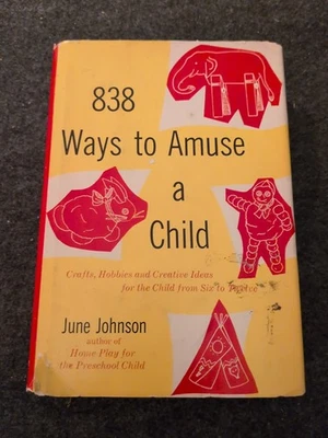 1960 Vintage Children's Crafts Book "838 Ways to Amuse a Child" Dust Jacket (A) - Image 1 of 4