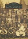 Lise Hull Coos County (Poche) Images Of America