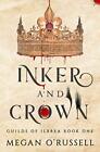 Inker and Crown By Megan ORussell - New Copy - 9781951359171