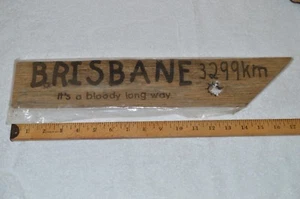 Vtg Primitive Brisbane Wood Handmade Road Sign from Australia Bloody Long Way - Picture 1 of 3
