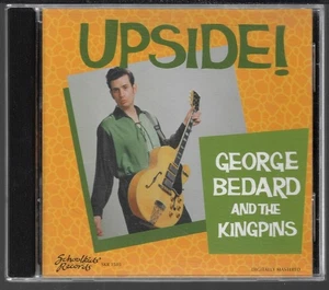 George Bedard And The Kingpins - Upside USED CD EXCELLENT - Picture 1 of 2