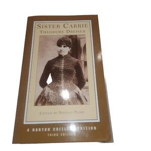 Norton Critical Editions Ser.: Sister Carrie by Donald Pizer and Theodore... - Picture 1 of 3