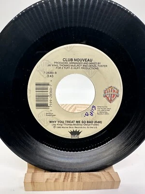 CLUB NOUVEAU Why You Treat Me So Bad + Edit WB 28360 VINYL 7" RECORD - Image 1 of 2