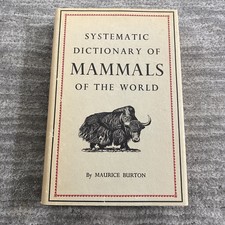 Systematic Dictionary of Mammals of the World by Maurice Burton 1962 1st Ed HCDJ
