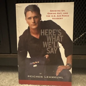 Here's What We'll Say : Growing up, Coming Out, and the U. S. Air Force - Bild 1 von 2