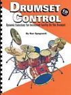 Drumset Control Dynamic Exercises For Increased Facility On The Drumset By Ron