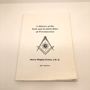A History of the York and Scottish Rite of Freemasonry by Henry R. Evans 1992 - Picture 1 of 16