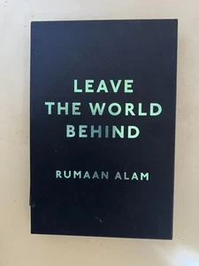 Leave the World Behind (Rumaan Alam) — NEW Signed 1st Ed & 1st Print (slipcase) - Foto 1 di 9
