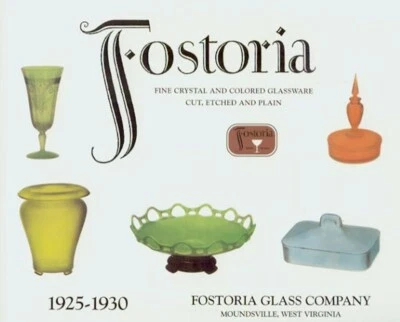 Fostoria Fine Crystal & Colored Glassware : 1925-1930 Catalog Reprints