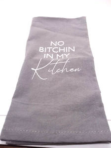 No Bitchin' in my Kitchen Towel grau Siebdruck weißer Schriftzug 100% Baumwolle - Bild 1 von 3