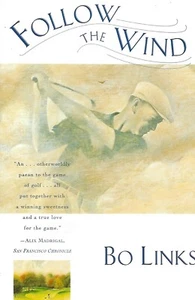 Follow the Wind:Tales from the Caddy Yard by Bo Links(1996, Paperback) Brand New - Imagen 1 de 2