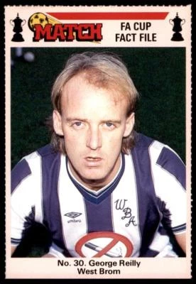 Match FA Cup Fact File 1986 - George Reilly (West Bromwich Albion) No. 30 - Image 1 of 2