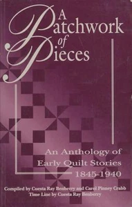 A Patchwork of Pieces: An Anthology of Early Quilt Stories, 1845-1940 - Picture 1 of 1
