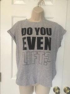 Do You Even Lift Women's Gray Tee T-Shirt Workout by Atmosphere Size 8 Cotton - Picture 1 of 5