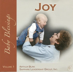 Baby Blessings: Joy by Arthur Burk, Sapphire Leadership Group (2-CD, 2003) *VG* - Picture 1 of 5