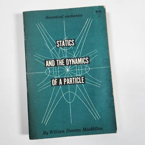 Statics and the Dynamics Of A Particle MacMillan 1958 PB Theoretical Mechanics - Picture 1 of 15