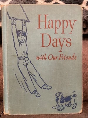 DICK AND JANE  1948 " HAPPPY DAYS WITH OUR FRIENDS"   HB    NICE!  SALLY   RARE Foto 1 de 4
