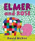 Elmer and Rose By David McKee. 9781842707401
